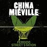 Perdido Street Station: New Crobuzon, Book 1