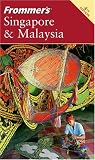 Frommer's Singapore & Malaysia (Frommer's Complete Guides)