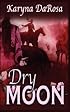 Dry Moon