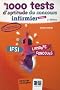 Pack 1000 tests d'aptitude du concours infirmier : Annales corrig�es