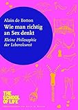 Image de Wie man richtig an Sex denkt: Kleine Philosophie der Lebenskunst