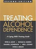 Treating Alcohol Dependence: A Coping Skills Training Guide