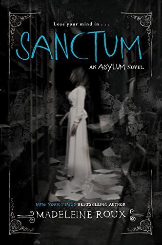 Sanctum (Asylum) by Madeleine Roux (2015-09-01)