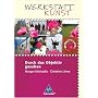 Werkstatt Kunst. Durch das Objektiv gesehen