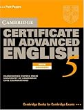 Cambridge Certificate in Advanced English 5 Students Book with Answers: Examination Papers from the University of Cambridge ESOL Examinations