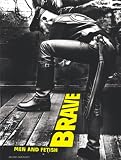 Produkt-Bild: Brave - Men and Fetish (Bruno Gmunder Verlag)