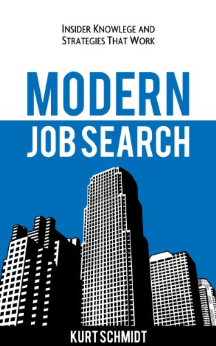 Modern Job Search: Insider Knowledge and Strategies that Work