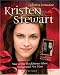Kristen Stewart: Infinite Romance: Star of the Blockbuster Films Twilight and New Moon
