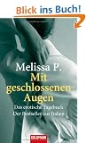 Mit geschlossenen Augen: Das erotische Tagebuch - Der Bestseller aus Italien