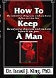 How To Keep A Man