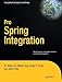 Pro Spring Integration (Expert's Voice in Spring)