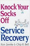 Knock Your Socks Off Service Recovery (Knock Your Socks Off Series)
