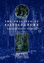 The Practice of Silviculture: Applied Forest Ecology, 9th Edition