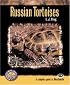 Russian Tortoises (Complete Herp Care)