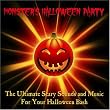 The Ultimate Scary Sounds and Music for Your Halloween Bash (with Bonus Tracks)