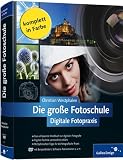 Produkt-Bild: Die gro&szlig;e Fotoschule: Digitale Fotopraxis (Galileo Design)