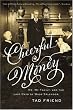 Cheerful Money: Me, My Family, and the Last Days of Wasp Splendor