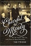Cheerful Money: Me, My Family, and the Last Days of Wasp Splendor