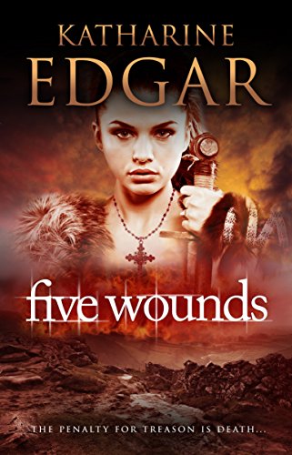 Five Wounds, by Katharine Edgar
