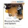 Bounce, Tumble, and Splash!: Simulating the Physical World with Blender 3D