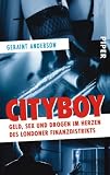 Produkt-Bild: Cityboy: Geld, Sex und Drogen im Herzen des Londoner Finanzdistrikts