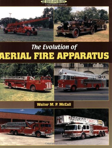 Textbook - The Evolution of Aerial Fire Apparatus (Illustrated History)
