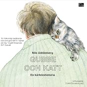 Gubbe och katt : en kärlekshistoria [Old Man and Cat: A Love Story] | [Nils Uddenberg]