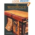 The Workbench: A Complete Guide to Creating Your Perfect Bench by Lon Schleining and Randy O'Rourke