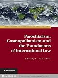 Parochialism, cosmopolitanism, and the foundations of international law