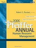 The 2006 Pfeiffer Annual: Human Resource Management