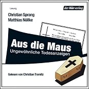 H&ouml;rbuch Aus die Maus. Ungewöhnliche Todesanzeigen
