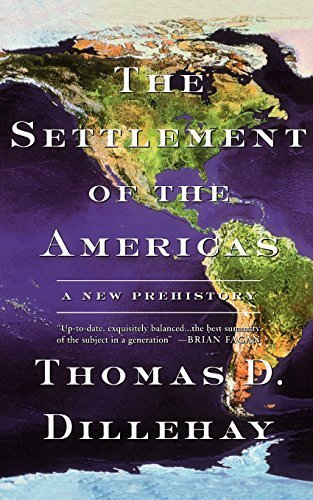 Settlement Of The Americas A New Prehistory by Dillehay, Thomas D. (2001) Paperback