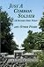 Just A Common Soldier (A Soldier Died Today) and Other Poems