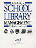 School Library Management (Managing the 21st Century Library Media Center)