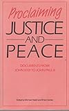 Proclaiming justice and peace : documents from John XXIII to John Paul II