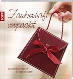 Produkt-Bild: Zauberhaft verpackt: Geschenke liebevoll in Szene gesetzt