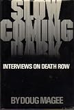 Slow Coming Dark: Interviews on Death Row