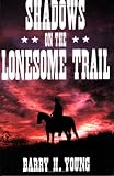 Shadows on the Lonesome Trail