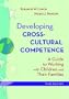 Developing Cross-Cultural Competence: A Guide for Working with Children and Their Families (Developing Cross-Cultural Competence (Lynch))