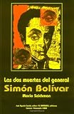 Las dos Muertes del General Simon Bolivar (Spanish Edition)