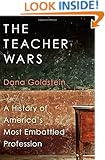 The Teacher Wars: A History of America's Most Embattled Profession