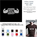 WELCOME TO THE GUN SHOW T-Shirt - 100% Fine Jersey Combed Cotton Unisex T-Shirt - Sweat Shop Free