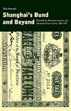 Shanghai's bund and beyond : British banks, banknote issuance, and monetary policy in China, 1842-1937