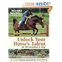 Unlock Your Horse's Talent in 20 Minutes a Day: A 3-Step Training Program for Every Horse