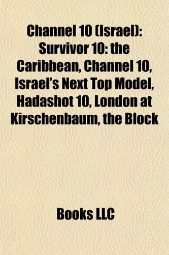 Produkt-Bild: Channel 10 (Israel): Survivor 10: The Caribbean, Channel 10, Israel's Next Top Model, Hadashot 10, London at Kirschenbaum, the Block
