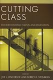 Cutting Class: Socioeconomic Status and Education (Culture and Education)