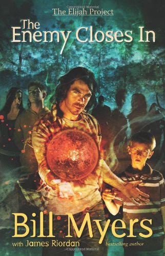 The Enemy Closes In (The Elijah Project), by Bill Myers