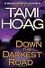 Down the Darkest Road