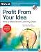 Profit from Your Idea: How to Make Smart Licensing Deals