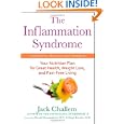 The Inflammation Syndrome: Your Nutrition Plan for Great Health, Weight Loss, and Pain-Free Living by Jack Challem